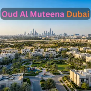 Oud Al Muteena Dubai